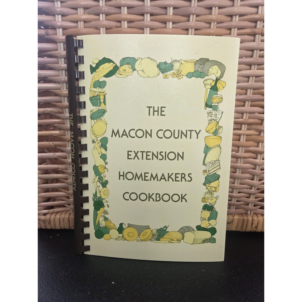 The Macon County Extension Homemakers Cookbook Franklin, North Carolina